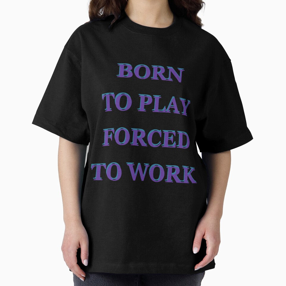 Born to Play Forced to Work by saechla