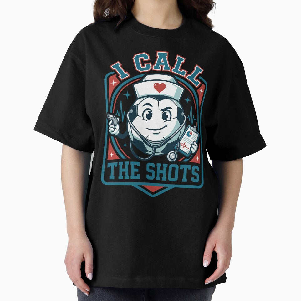 I Call The Shots - Nurse Soccer Badge by DigitalGlade