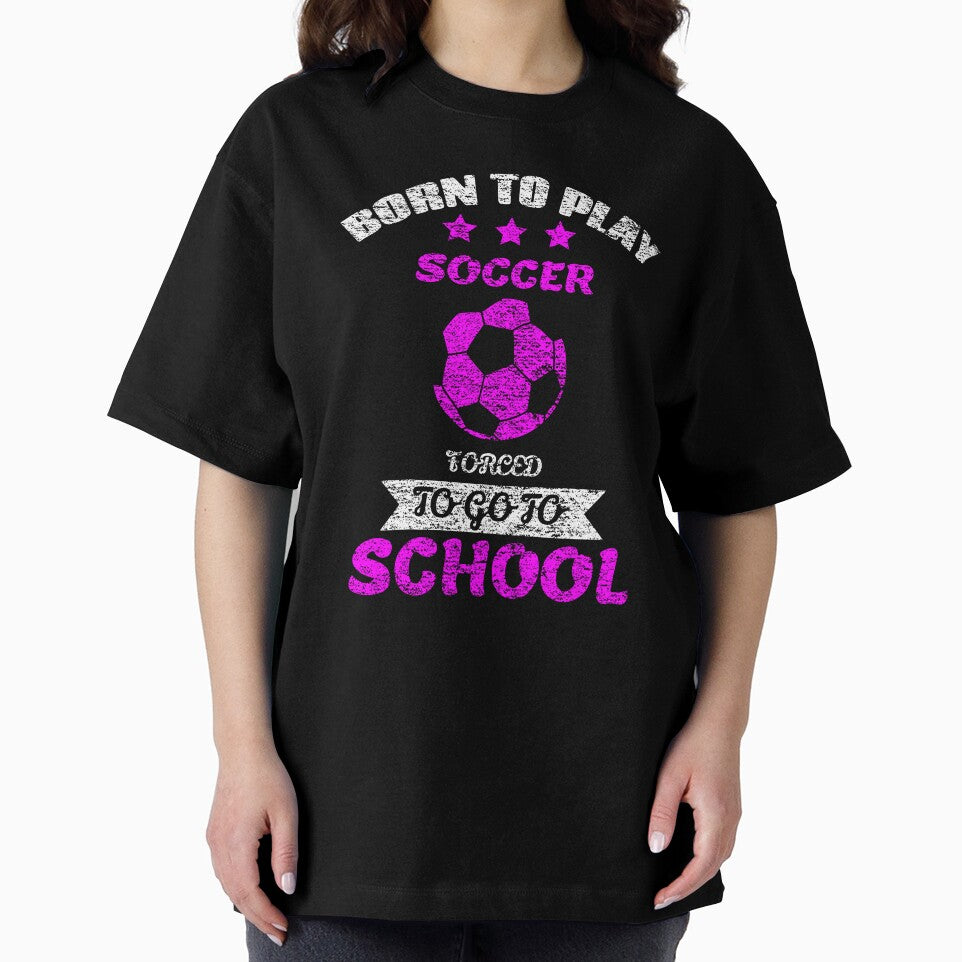 Born To Play Soccer Forced To Go To School by backham-design