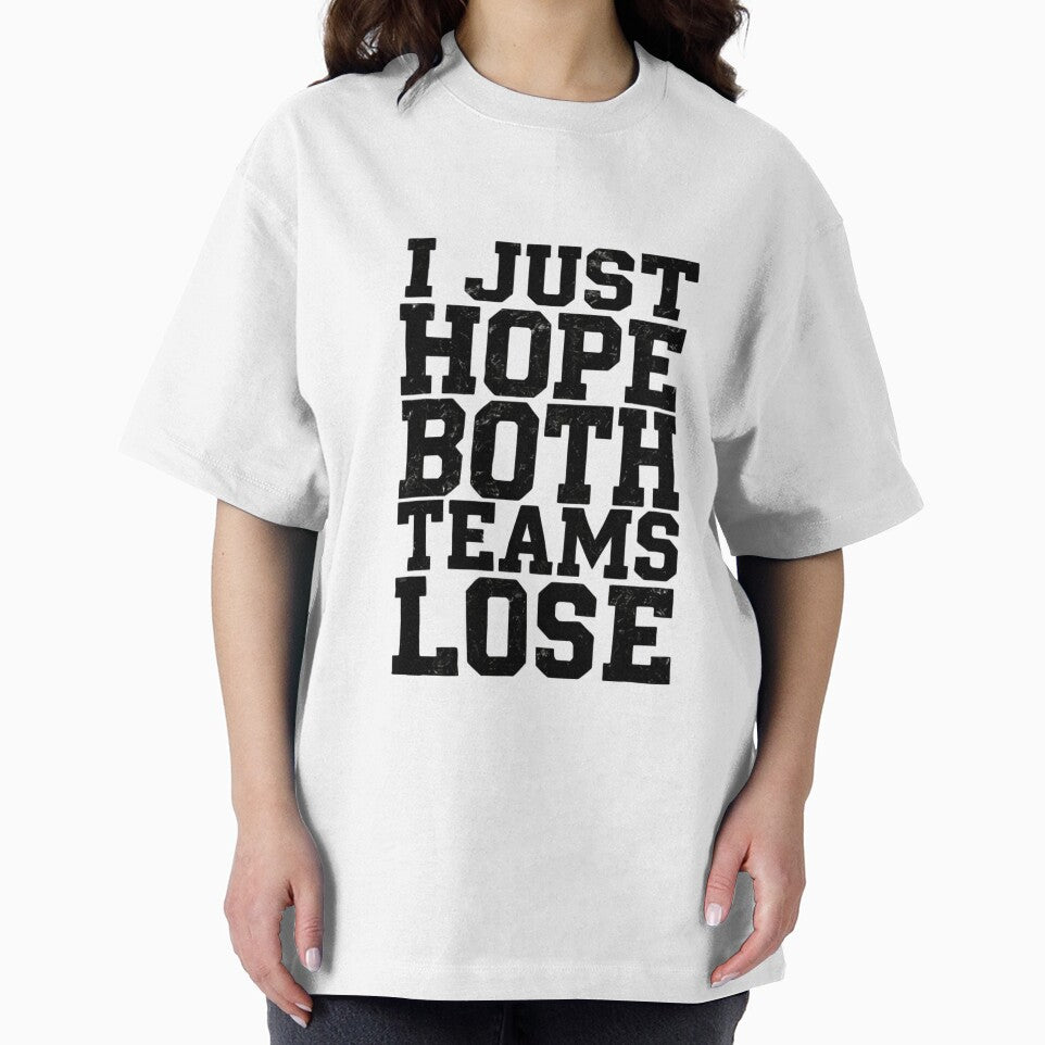 I Just Hope Both Teams Lose - Game Day Vibes by HumansStuck12