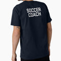 Soccer Coach | Soccer Teacher | Coach Shirt by No-Leg-Bones