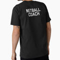 Netball Coach | Netball Teacher | Coach Shirt by No-Leg-Bones