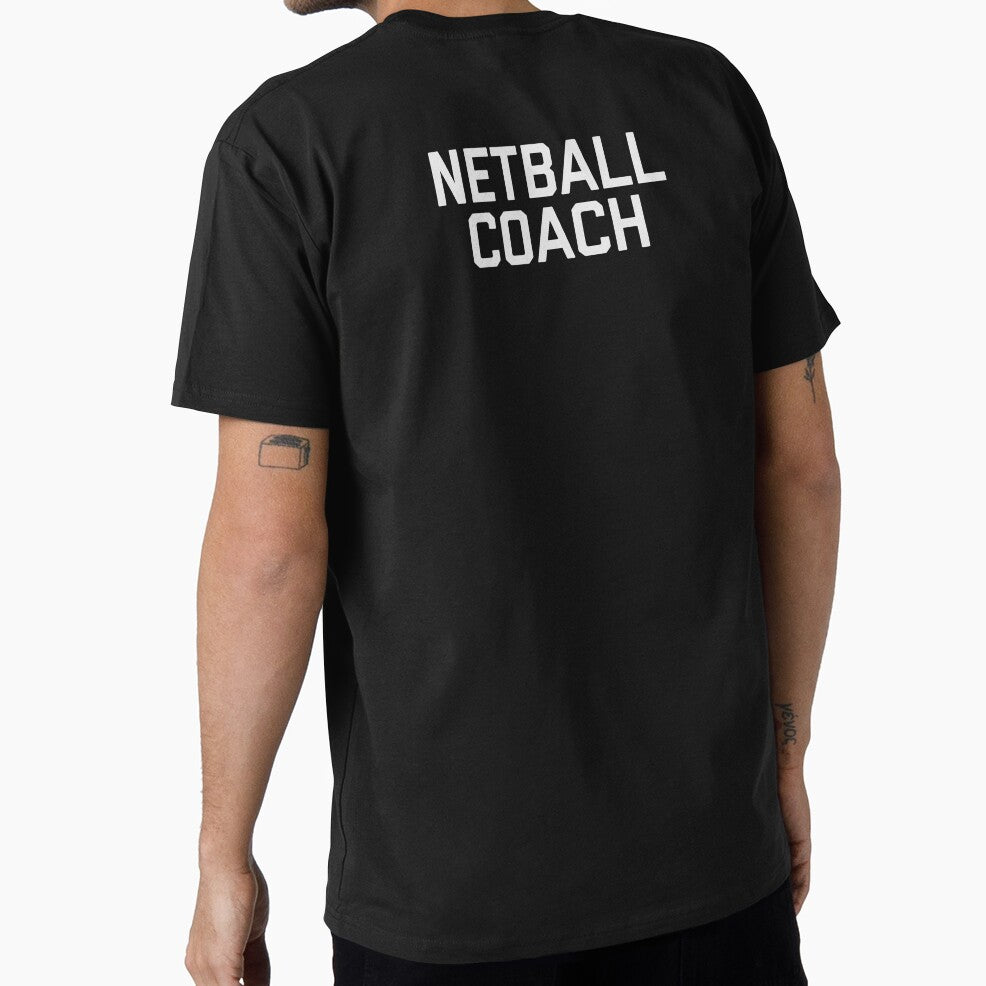 Netball Coach | Netball Teacher | Coach Shirt by No-Leg-Bones