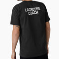 Lacrosse Coach | Lacrosse Teacher | Coach Shirt by No-Leg-Bones