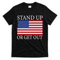 Stand Up Or Get Out T-Shirt Hoodie, Sweatshirt | CoreVibeTees.com