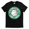 Starbuckets Can't Miss Basketball T-Shirt Hoodie, Sweatshirt | CoreVibeTees.com