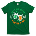 Shut Up Liver You're Fine Shirt T-Shirt Hoodie, Sweatshirt | CoreVibeTees.com