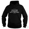 I'm So Tired of Being My Wife's Arm Candy Hoodie T-Shirts, Sweatshirt | CoreVibeTees.com (Image 1)