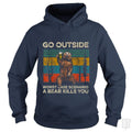 Go Outside Worst Case Scenario A Bear Kills You Hoodie T-Shirts, Sweatshirt | CoreVibeTees.com (Image 1)