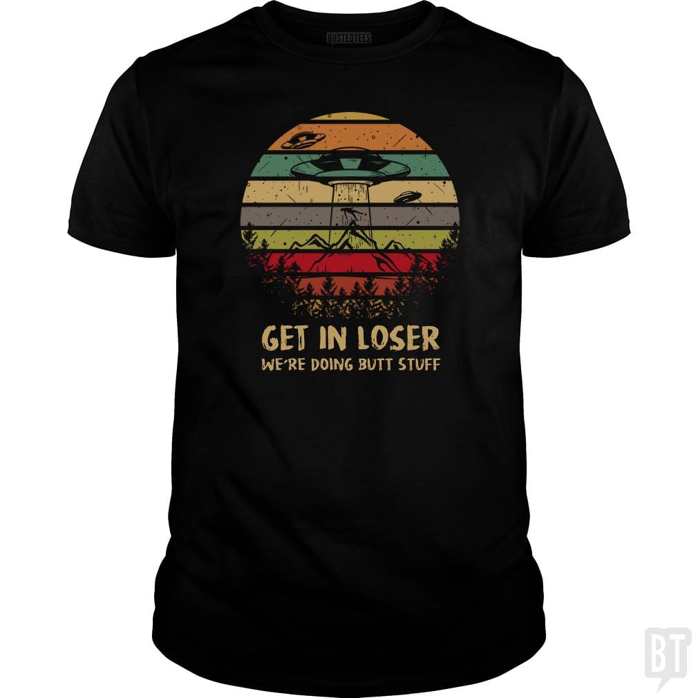 Area 51 T-Shirt Alien UFO Funny Get In Loser Hoodie, Sweatshirt | CoreVibeTees.com (Image 2)