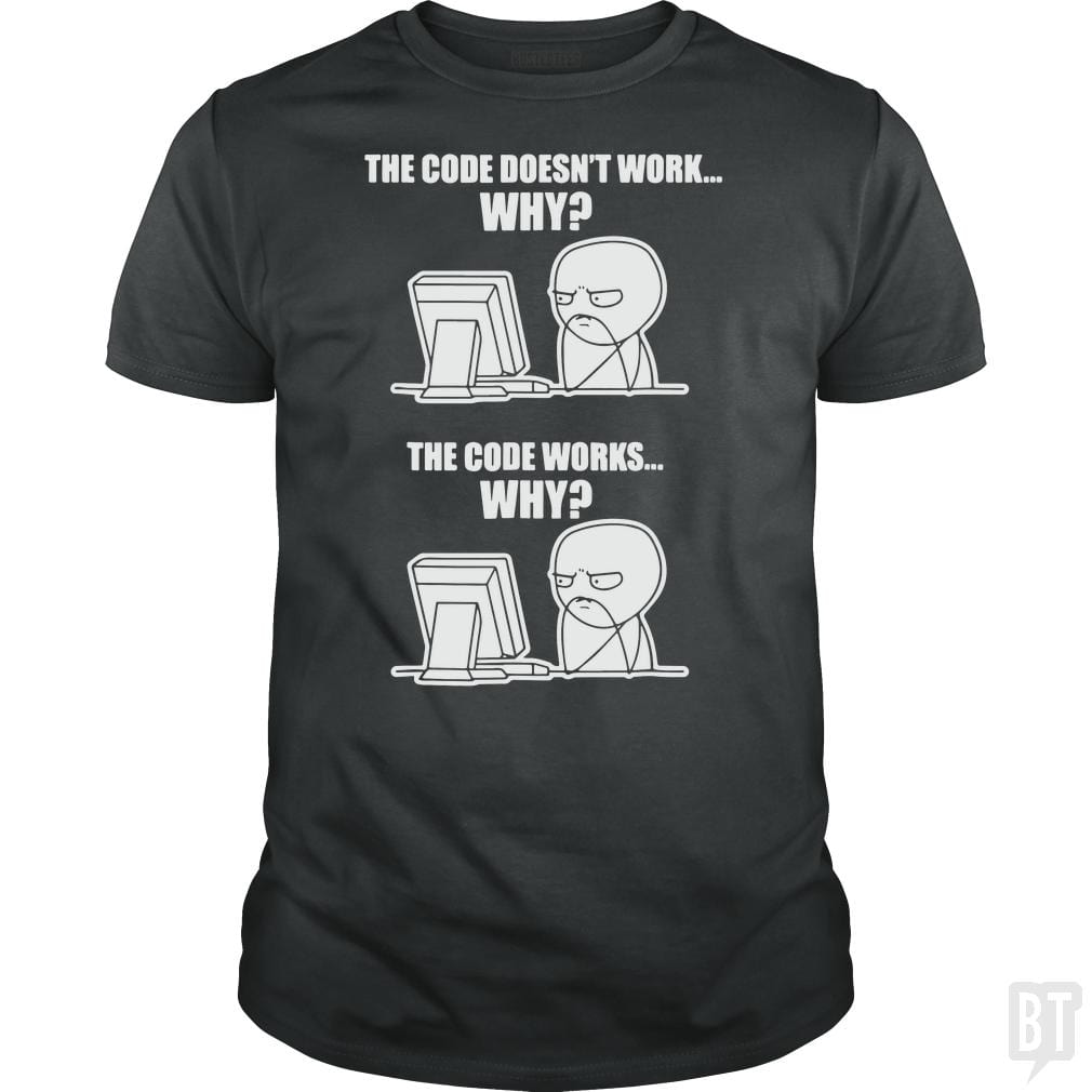 Funny Programmer T-Shirt - Code Works Why Meme Tee Hoodie, Sweatshirt | CoreVibeTees.com (Image 3)