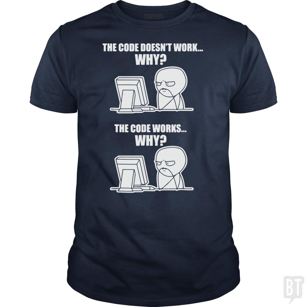 Funny Programmer T-Shirt - Code Works Why Meme Tee Hoodie, Sweatshirt | CoreVibeTees.com (Image 5)