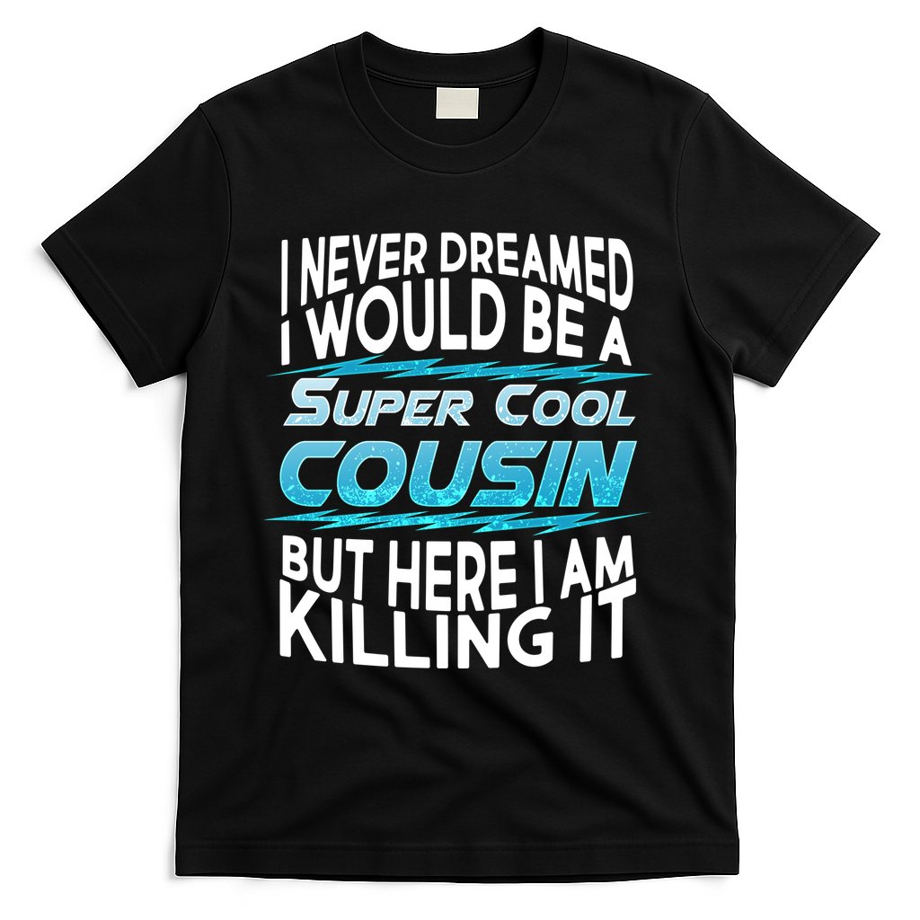 Super Cool Cousin T-Shirt Hoodie, Sweatshirt | CoreVibeTees.com