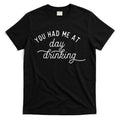 Summer Vacation Funny You Had Me At Day Drinking T-Shirt Hoodie, Sweatshirt | CoreVibeTees.com