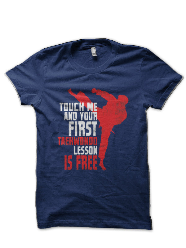 Taekwondo Funny Gift Touch Me And Your First Taekwondo Lesson is Free T-Shirt Hoodie, Sweatshirt | CoreVibeTees.com