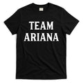 Team Ariana T-Shirt Hoodie, Sweatshirt | CoreVibeTees.com