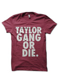 Taylor Gang Or Die T-Shirt Hoodie, Sweatshirt | CoreVibeTees.com
