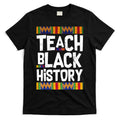 Teach Black History T-Shirt Hoodie, Sweatshirt | CoreVibeTees.com