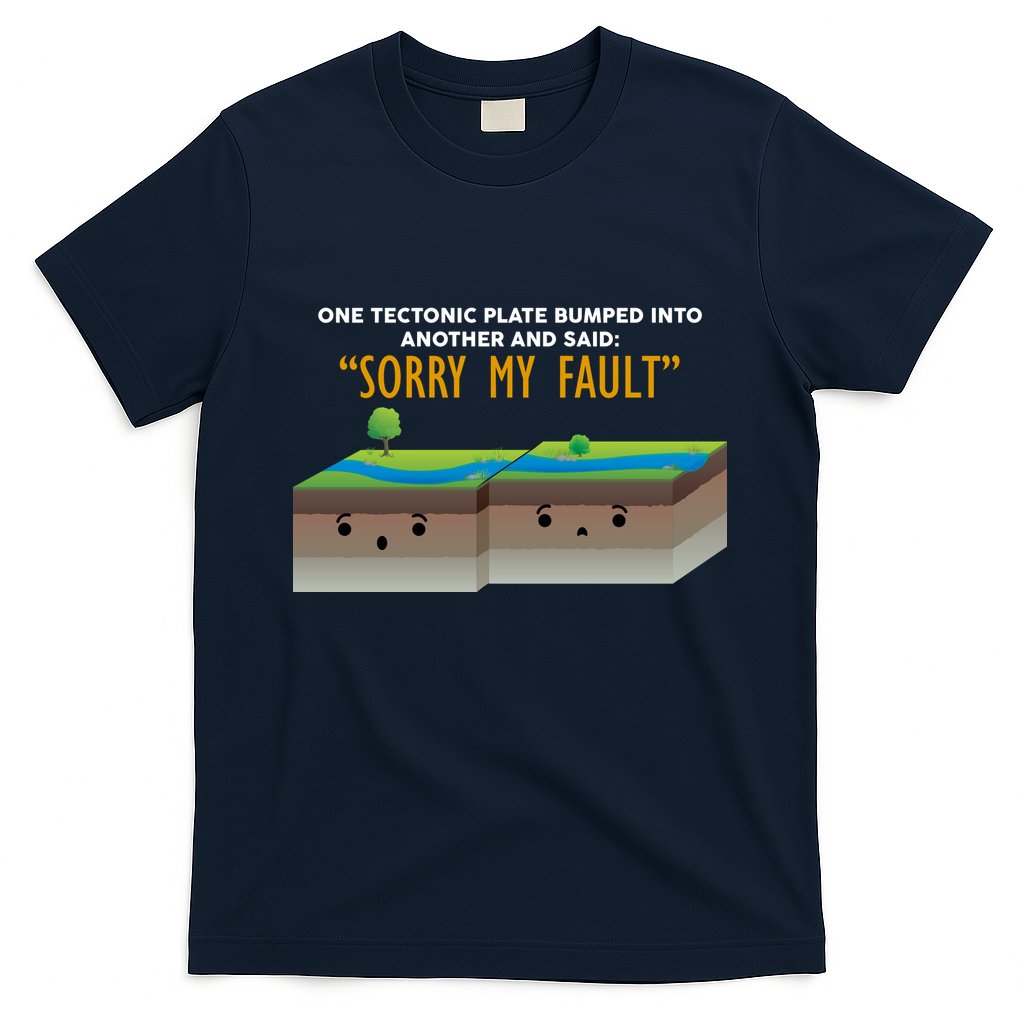 Tectonic Plate Sorry My Fault T-Shirt Hoodie, Sweatshirt | CoreVibeTees.com