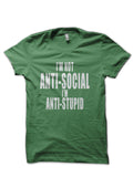 Iâ€™m Not Anti-Social Iâ€™m anti-stupid Green T-Shirt Hoodie, Sweatshirt | CoreVibeTees.com