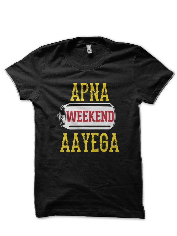 Apna Weekend Aayega Bollywood Half Sleeve T-Shirt Hoodie, Sweatshirt | CoreVibeTees.com