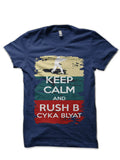 Keep Calm And Rush B Cyka Blyat Counter Strike Half Sleeve T-Shirt Hoodie, Sweatshirt | CoreVibeTees.com