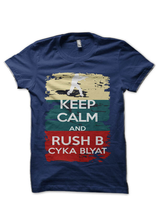 Keep Calm And Rush B Cyka Blyat Counter Strike Half Sleeve T-Shirt Hoodie, Sweatshirt | CoreVibeTees.com