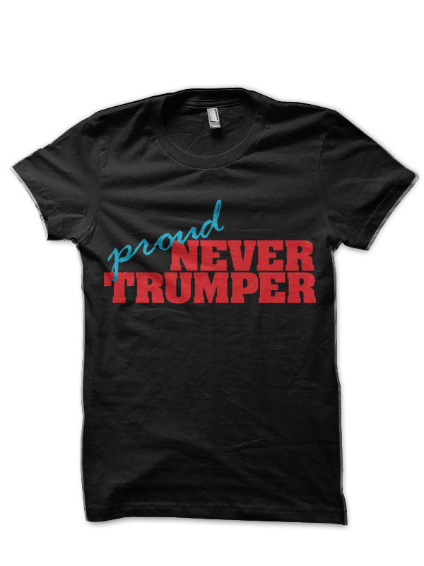 Proud Never Trumper Half Sleeve T-Shirt Hoodie, Sweatshirt | CoreVibeTees.com