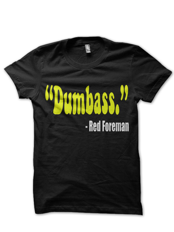 Dumbass Red Forman T-Shirt Hoodie, Sweatshirt | CoreVibeTees.com
