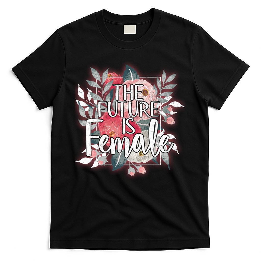 The Future Is Female T-Shirt Hoodie, Sweatshirt | CoreVibeTees.com