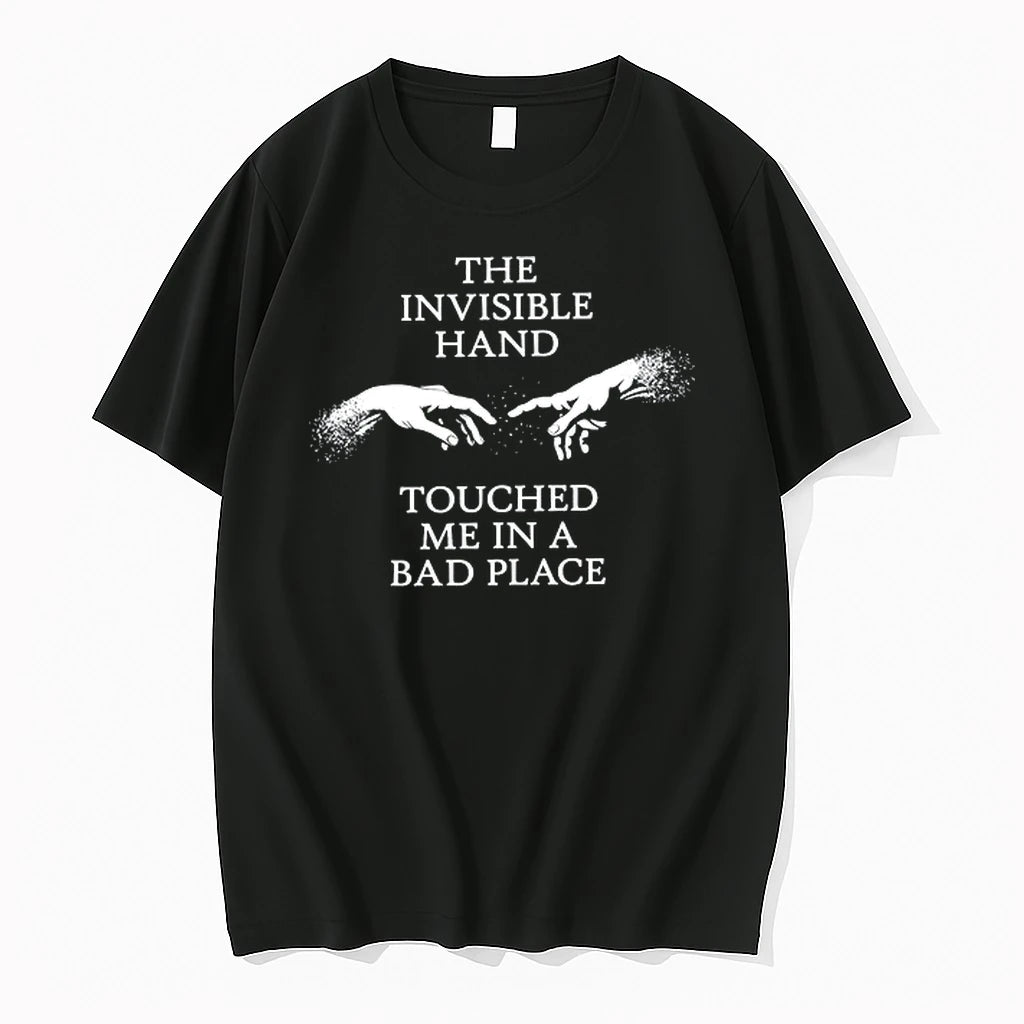 The Invisible Hand Touched Me In A Bad Place 0 Tshirts Sweater