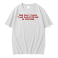 The Only Thing That Can Stop Me Is Nothing 0 Tshirts Sweater