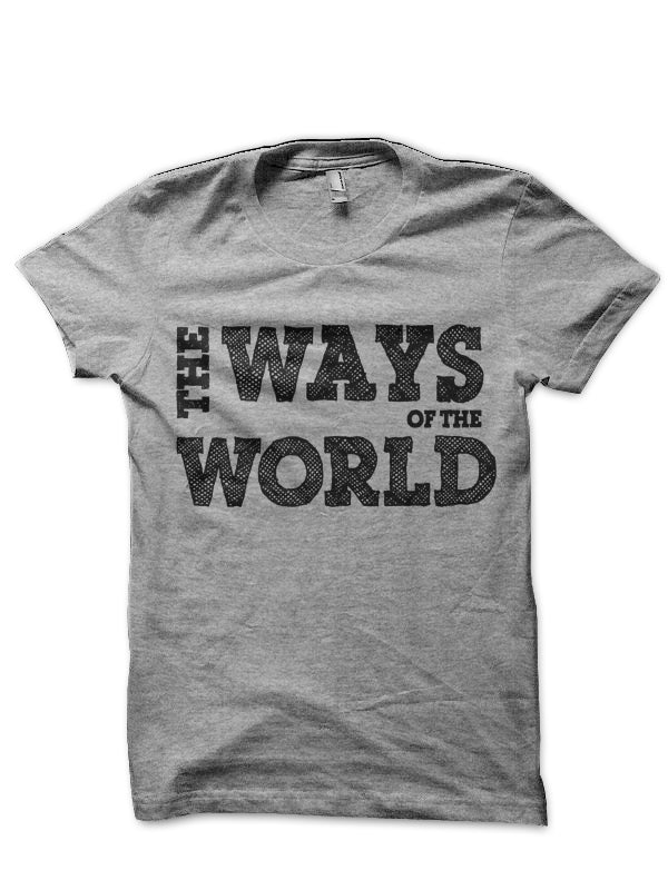 The Ways Of The World T-Shirt Hoodie, Sweatshirt | CoreVibeTees.com