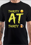 Thirsty At Thirty Beer T-Shirt Hoodie, Sweatshirt | CoreVibeTees.com