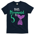 This Mermaid Is 5 Years Old Birthday T-Shirt Hoodie, Sweatshirt | CoreVibeTees.com