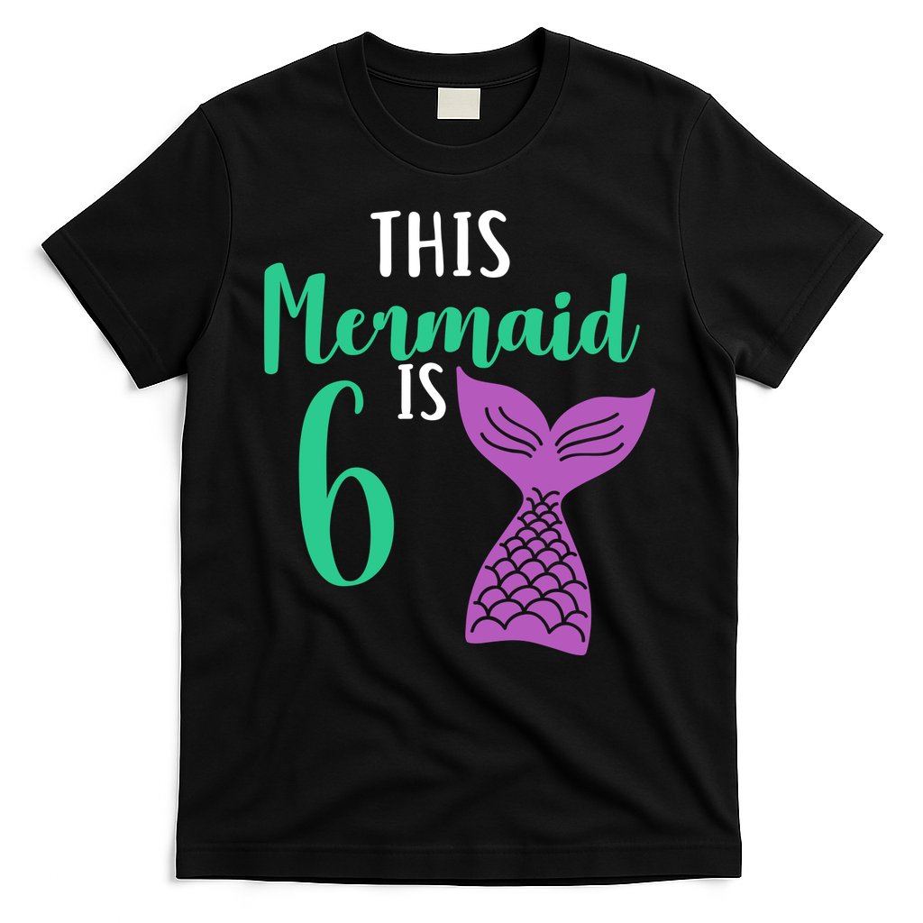 This Mermaid Is 6 Years Old Birthday T-Shirt Hoodie, Sweatshirt | CoreVibeTees.com