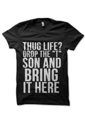 Thug Life Devil Quote Black T-Shirt Hoodie, Sweatshirt | CoreVibeTees.com