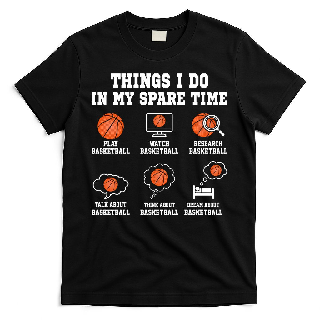 Things I Do My Spare Time Basketball Gift For Sports Fan T-Shirt Hoodie, Sweatshirt | CoreVibeTees.com