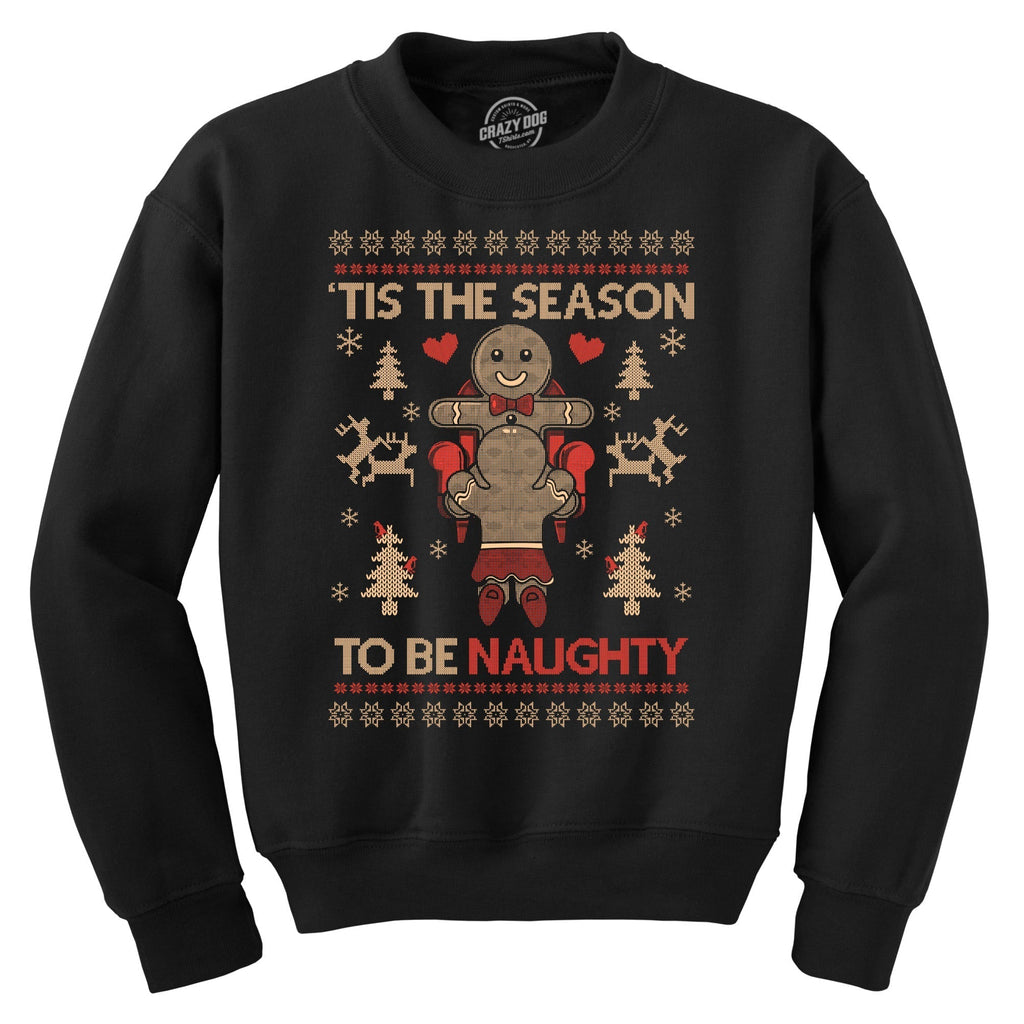 Tis The Season To Be Naughty Crew Neck Sweatshirt T-Shirts, Hoodie | CoreVibeTees.com (Image 1)