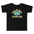 Wake Me When The Food's Here Kid's Toddler Tee Hoodie, Sweatshirt | CoreVibeTees.com