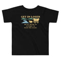 Get In Loser We're Going To Attempt To Ford The River Kid's Toddler Tee Hoodie, Sweatshirt | CoreVibeTees.com
