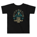 You Can Certainly Try Kid's Toddler Tee Hoodie, Sweatshirt | CoreVibeTees.com