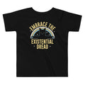 Embrace The Existential Dread Kid's Toddler Tee Hoodie, Sweatshirt | CoreVibeTees.com