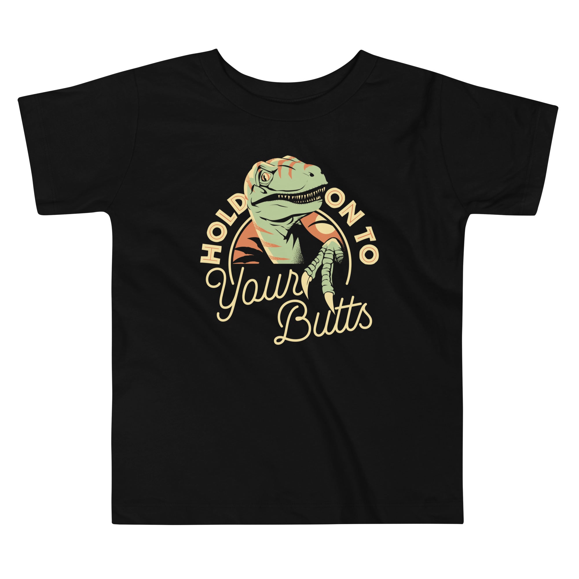 Hold On To Your Butts Kid's Toddler Tee Hoodie, Sweatshirt | CoreVibeTees.com