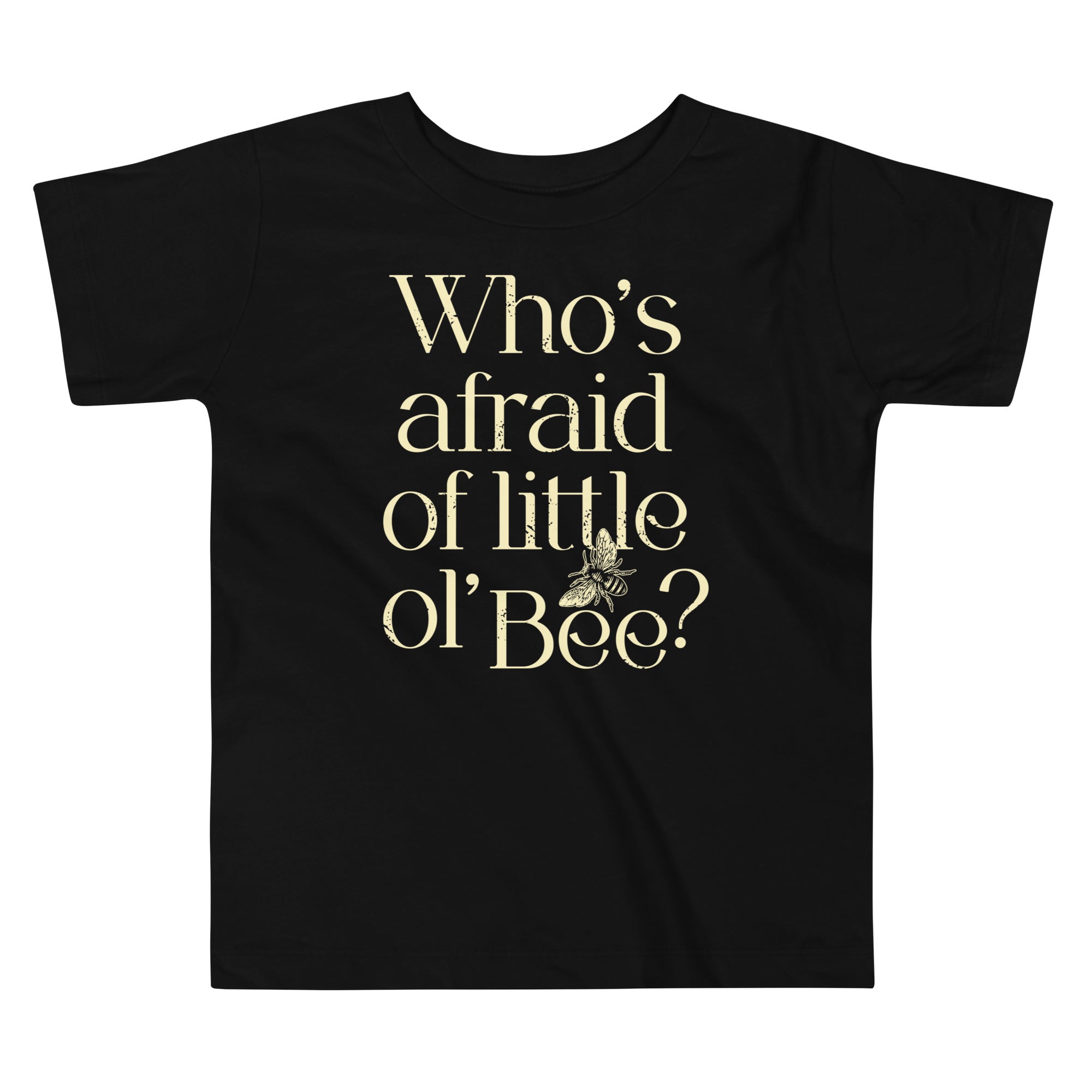 Who's Afraid Of Little Ol' Bee? Kid's Toddler Tee Hoodie, Sweatshirt | CoreVibeTees.com (Image 1)