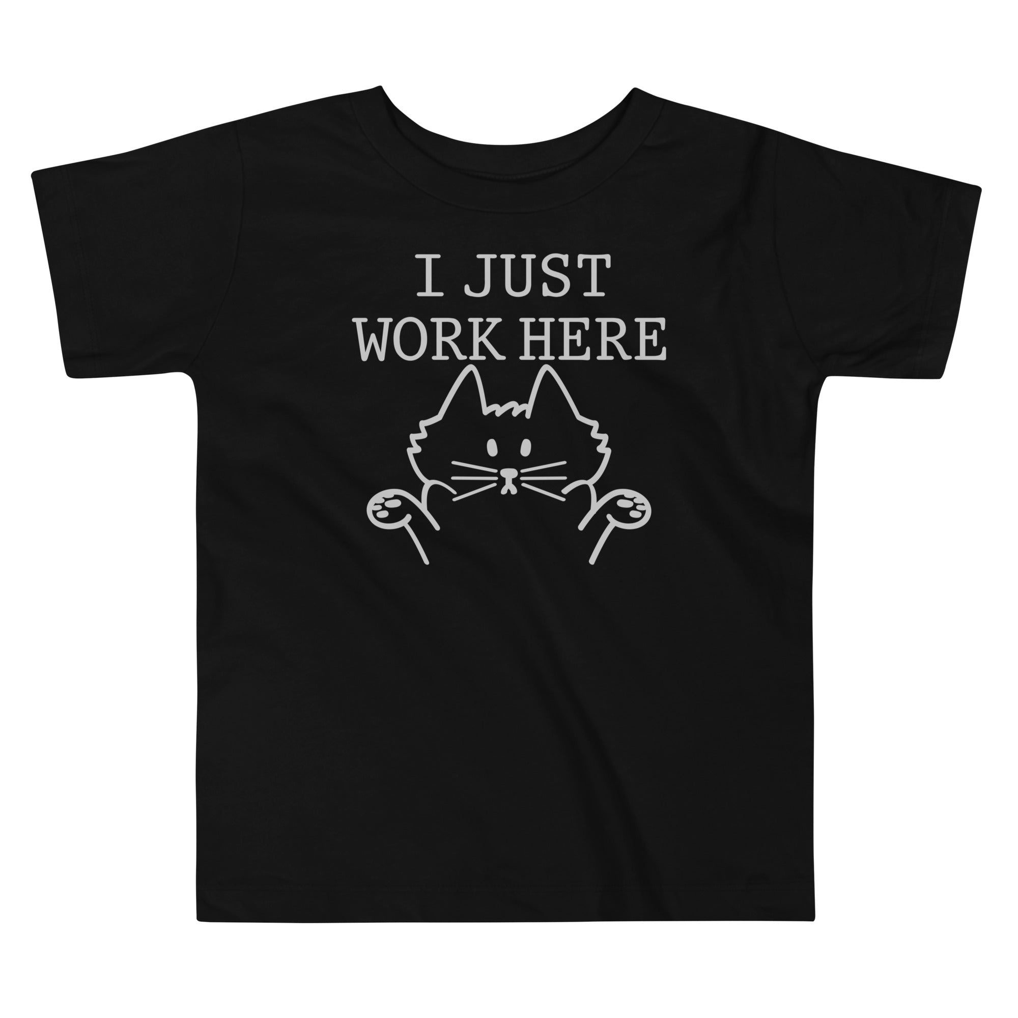I Just Work Here Kid's Toddler Tee Hoodie, Sweatshirt | CoreVibeTees.com