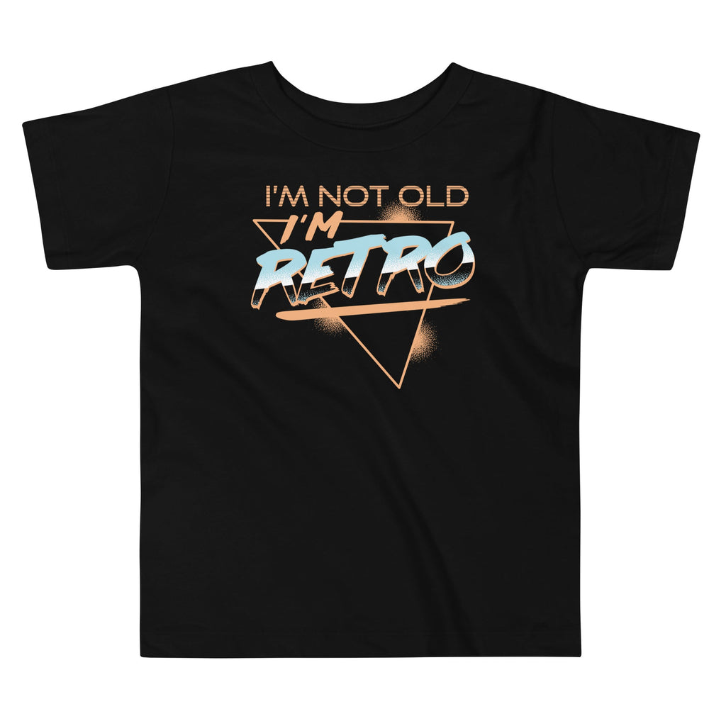 I'm Not Old I'm Retro Kid's Toddler Tee Hoodie, Sweatshirt | CoreVibeTees.com