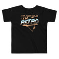 I'm Not Old I'm Retro Kid's Toddler Tee Hoodie, Sweatshirt | CoreVibeTees.com