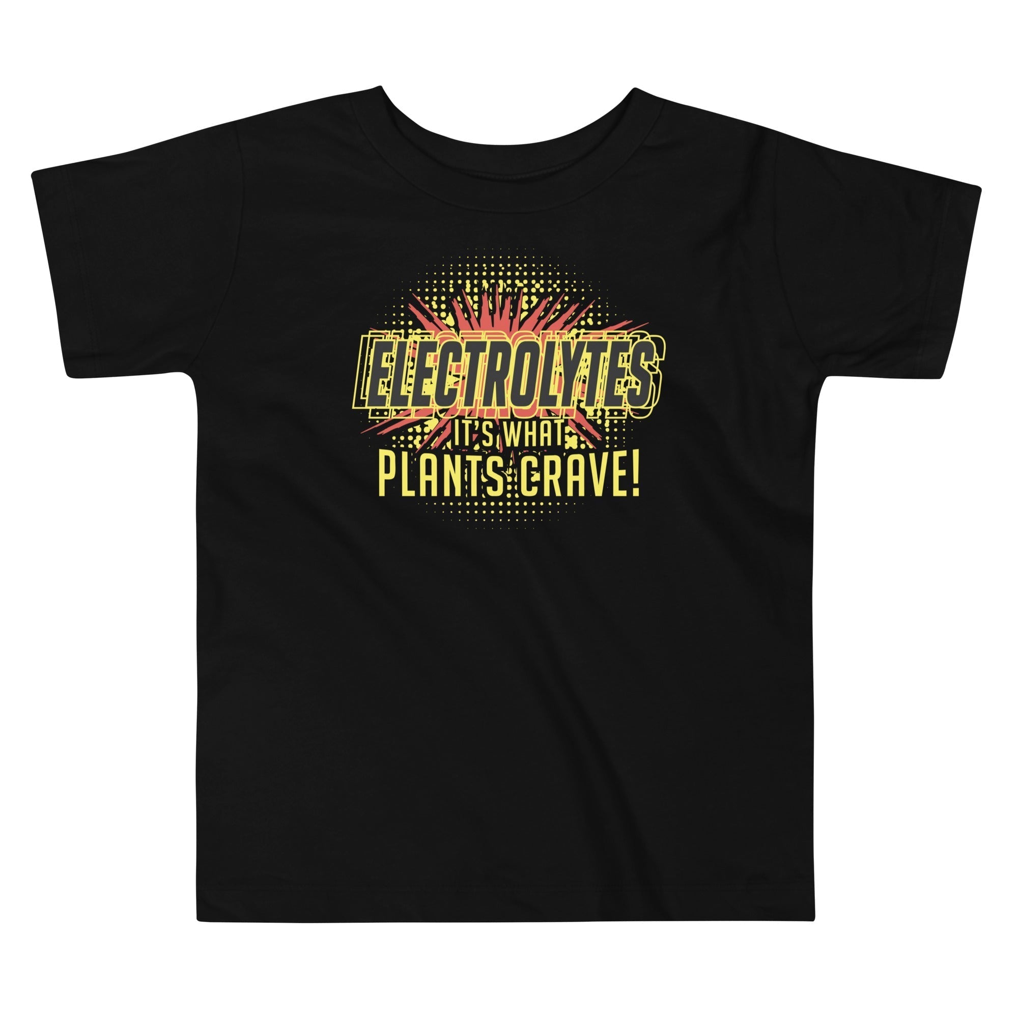 Electrolytes, It's What Plants Crave! Kid's Toddler Tee Hoodie, Sweatshirt | CoreVibeTees.com (Image 1)