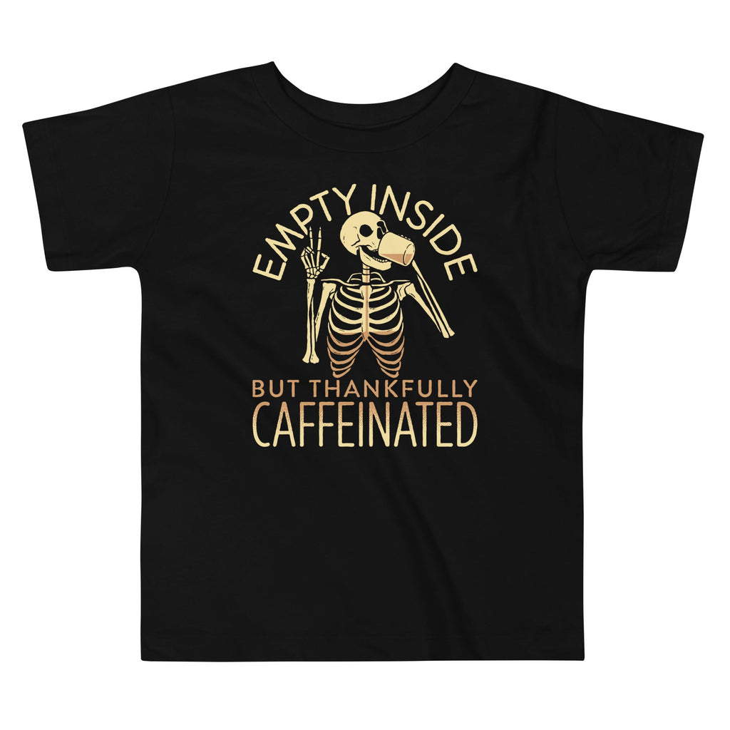 Empty Inside But Thankfully Caffeinated Kid's Toddler Tee Hoodie, Sweatshirt | CoreVibeTees.com